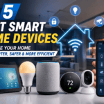 Top 5 Best Smart Home Devices in 2026 – Make Your Home Smarter, Safer & More Efficient Top 5 Best Smart Home Devices in 2026 – Make Your Home Smarter, Safer & More Efficient