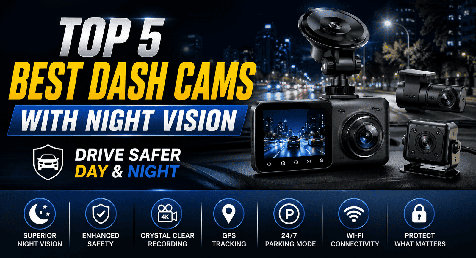 Top 5 Best Dash Cams with Night Vision in 2026